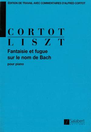 Liszt: Fantaisie et Fugue sur le Nom de Bach (ed. A.Cortot)
