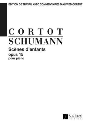 Schumann: Scènes d'Enfants Op.15 (ed. A.Cortot)