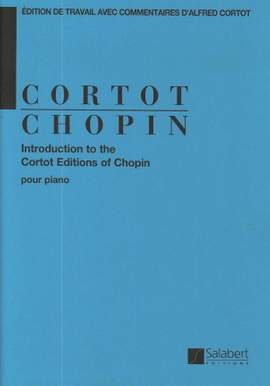 Introduction To The Cortot Editions of Chopin