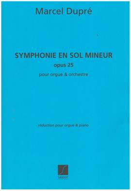 Dupré: Symphonie No.1, Op.25 in G minor