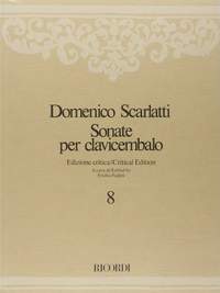 Domenico Scarlatti: Sonatas Volume 8: L398-L457