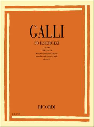 Galli: 30 Esercizi in tutti Toni maggiori e minori Op.100