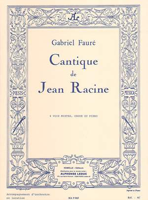 Gabriel Fauré: Cantique De Jean Racine Op. 11