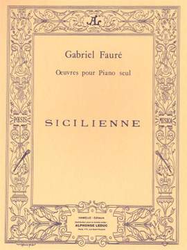 Gabriel Fauré: Sicilienne Op. 78 pour piano