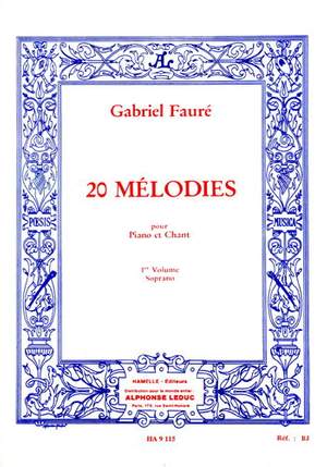 Gabriel Fauré: 20 Mélodies - Soprano - Vol. 1