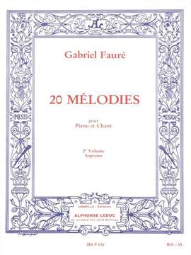 Gabriel Fauré: 20 Mélodies - Soprano - Vol. 2