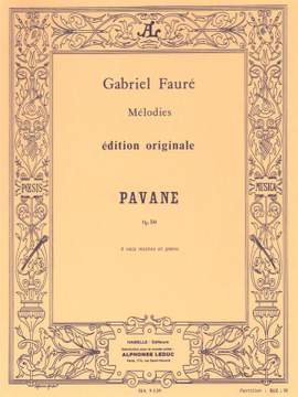 Gabriel Fauré: Pavane Op. 50 pour 4 voix mixtes et piano