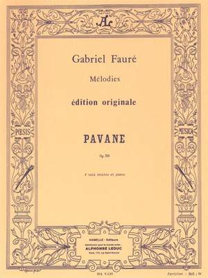 Gabriel Fauré: Pavane Op. 50 pour 4 voix mixtes et piano