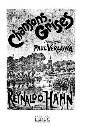 Reynaldo Hahn: Chansons Grises