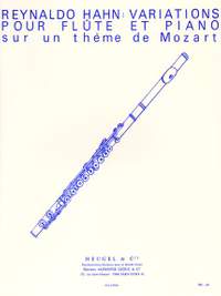 Reynaldo Hahn: Var. Pour Flûte et Piano Sur Un Theme de Mozart