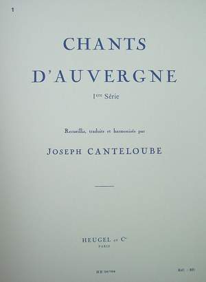 Joseph Canteloube: Joseph Canteloube: Chants d'Auvergne Vol.1
