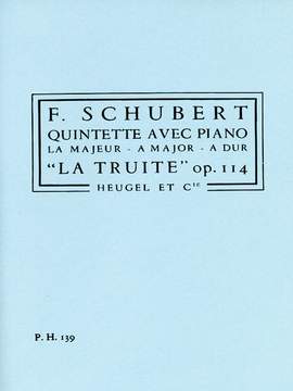 Franz Schubert: Franz Peter Schubert: Piano Quintet Op.114