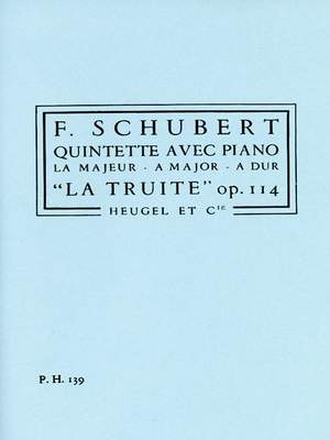 Franz Schubert: Franz Peter Schubert: Piano Quintet Op.114