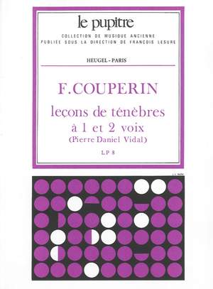 François Couperin: Leçons De Ténèbres À 1 Et 2 Voix