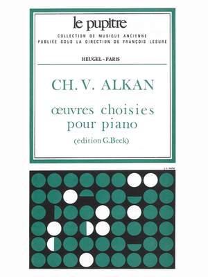 Charles-Valentin Alkan: Oeuvres choisies pour Piano