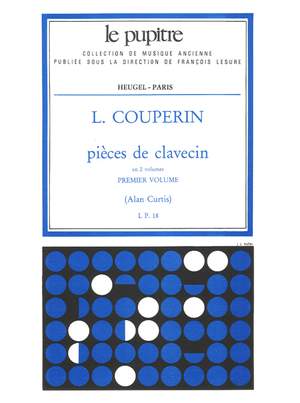 Louis Couperin: Pièces de clavecin Volume 1