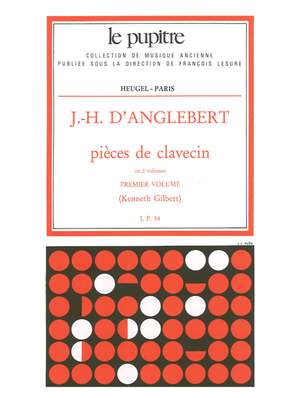 Jean-Henri D'Anglebert: Pieces de Clavecin Vol.1 (K.Gilbert) (Le Pupitre)