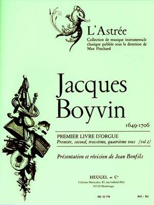 Jacques Boyvin: Livre d'Orgue No.1, Vol.1