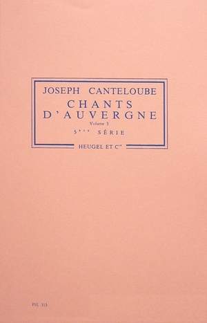 Joseph Canteloube: Chants dAuvergne Vol.3: Orchestra