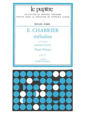 Emmanuel Chabrier: Mélodies Vol.1