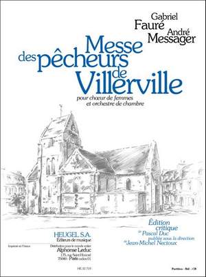 Gabriel Fauré: Messe Des Pêcheurs de Villerville