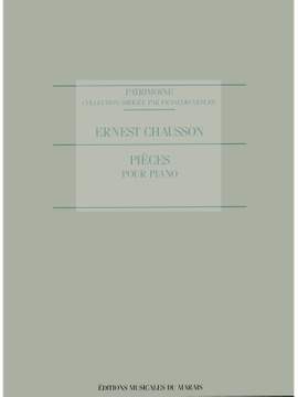 Ernest Chausson: Pièces Pour Piano