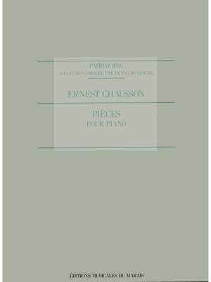 Ernest Chausson: Pièces Pour Piano