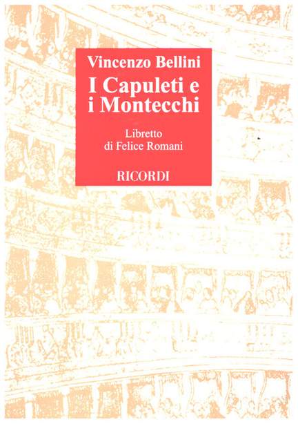 Bellini: I Capuleti e i Montecchi