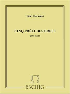 Harsányi: 5 Préludes brefs