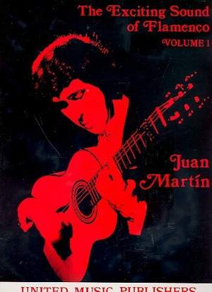 Martín Juan: Exciting Sound of Flamenco Vol.1