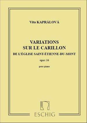 Kapralova: Variations sur le Carillon de l'Eglise Saint-Etienne...