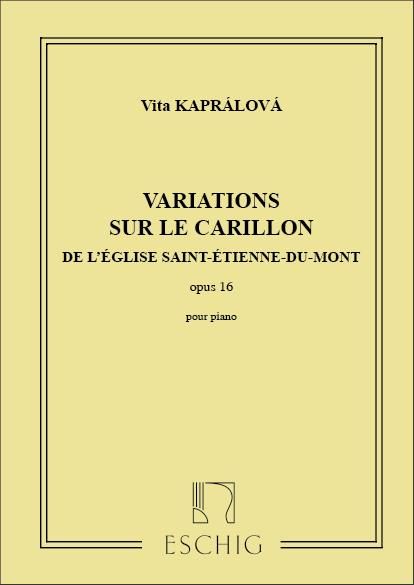 Kapralova: Variations sur le Carillon de l'Eglise Saint-Etienne...