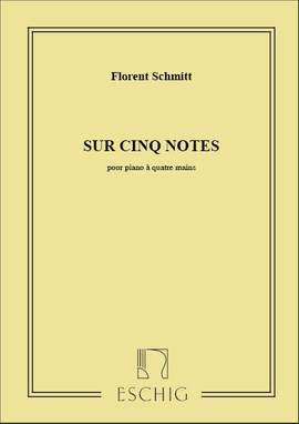 Schmitt: Sur cinq Notes Op.34