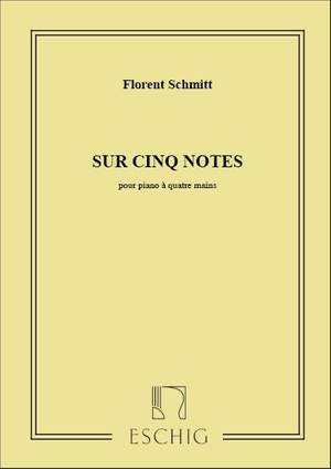 Schmitt: Sur cinq Notes Op.34