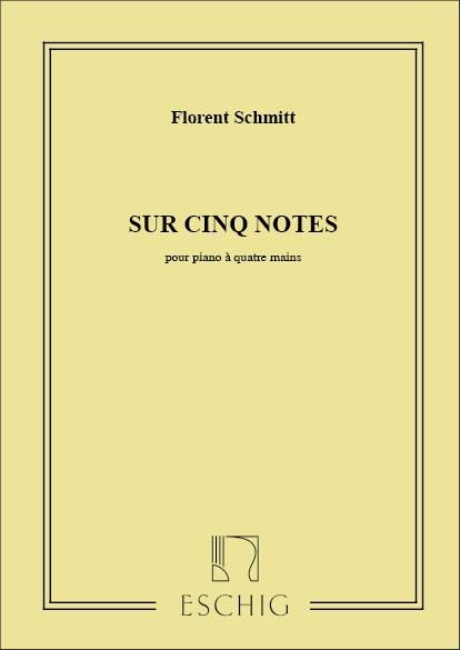 Schmitt: Sur cinq Notes Op.34