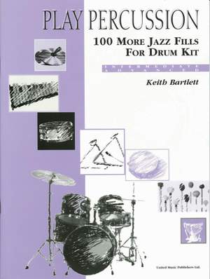 Bartlett K: 100 More Jazz Fills for Drum Kit