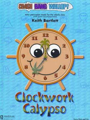 Bartlett K: Clockwork Calypso (Book & CD)