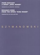 Szymanowski, K: Song of Roxana from the opera King Roger