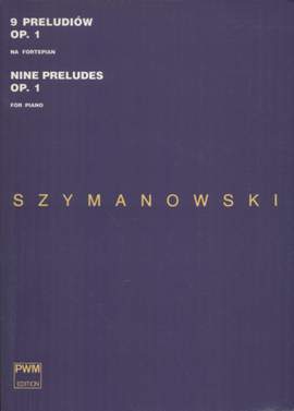 Szymanowski, K: Nine Preludes Op.1