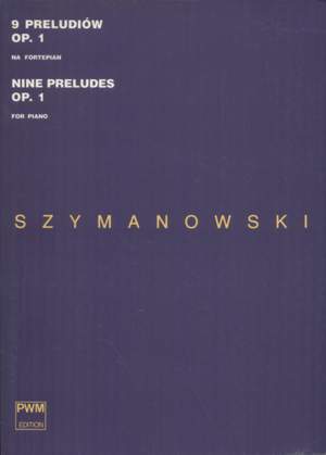 Szymanowski, K: Nine Preludes Op.1