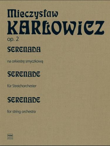 Karlowicz, M: Serenada Op2