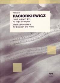 Paciorkiewicz, R: Miniatures For Basson And Piano