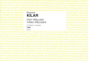 Kilar, W: Preludes For Piano