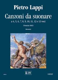 Lappi, P: Canzoni da suonare a 4, 5, 6, 7, 8, 9, 10, 11, 12 e 13 voci (Venezia 1616)