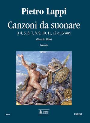Lappi, P: Canzoni da suonare a 4, 5, 6, 7, 8, 9, 10, 11, 12 e 13 voci (Venezia 1616)