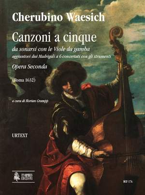 Waesich, C: Canzoni a cinque da sonarsi con le Viole da gamba aggiuntovi dui Madrigali a 6 concertati con gli strumenti