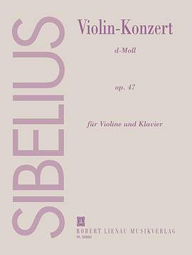 Sibelius: Violin Concerto in D minor, Op. 47
