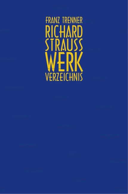 Trenner, F: Richard Strauss Werkverzeichnis