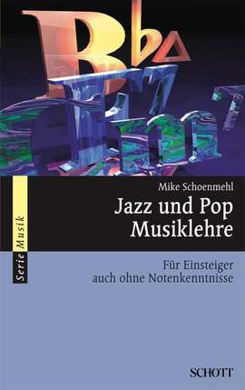 Schoenmehl, M: Jazz und Pop Musiklehre