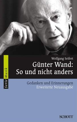 Seifert, W: Günter Wand: So und nicht anders